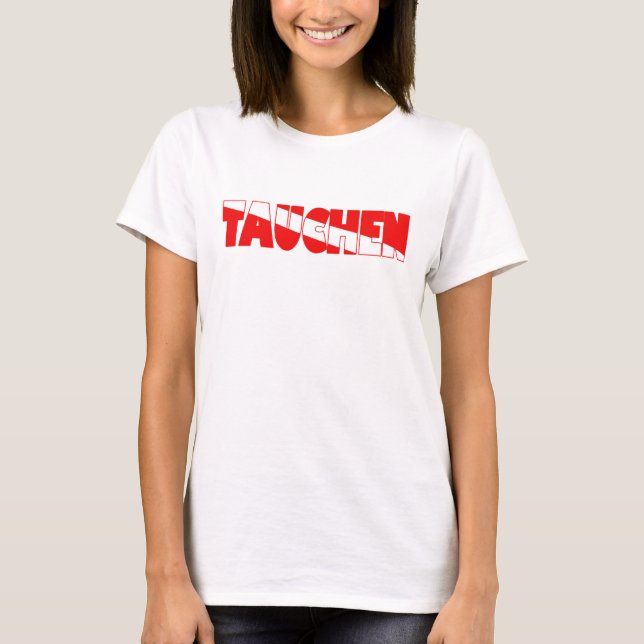 Tauchen (German) T-Shirt (Front)