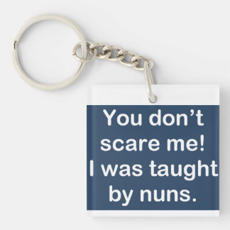 Taught by Nuns in Dark Blue Keychain