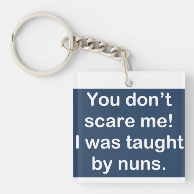Taught by Nuns in Dark Blue Keychain (Front)
