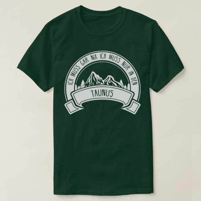 Taunus Hessen Hunting Hiking Gift Idea T-Shirt (Design Front)