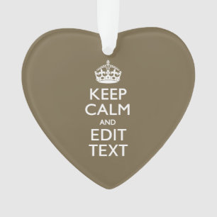 Taupe Coffee Keep Calm And Have Your Text Easily Ornament