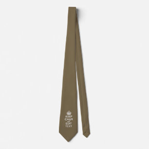 Taupe Coffee Keep Calm And Your Text Easily Neck Tie