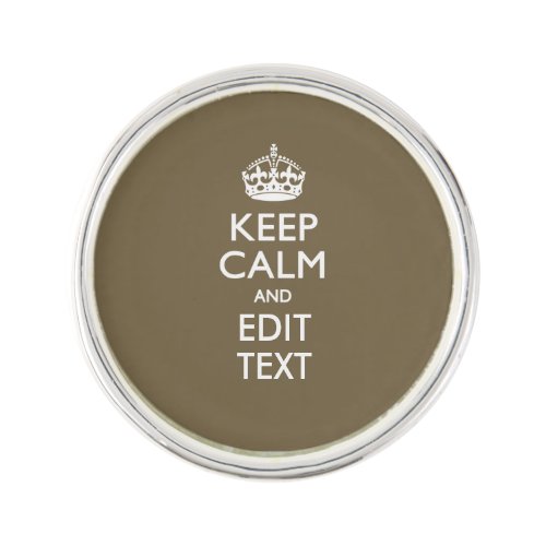 Taupe Coffee Keep Calm And Your Text Easily Pin