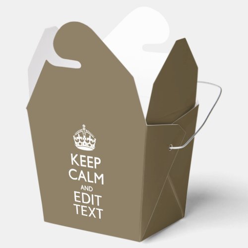 Taupe Keep Calm And Your Text Easily Favor Boxes