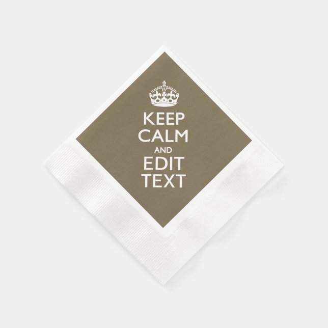 Taupe Keep Calm And Your Text Easily Paper Napkins (Corner)