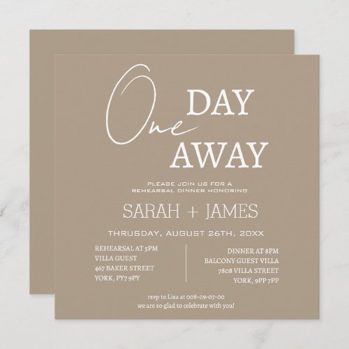 Taupe One Day Away Rehearsal Dinner Wedding Square Invitation