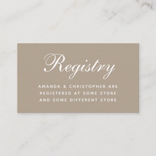 Taupe Wedding Registry Simple Calligraphy Neutrals Enclosure Card