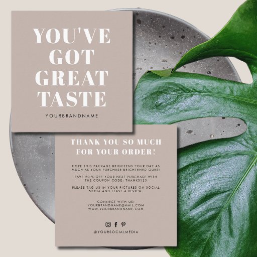 Customizable Taupe you've got great taste thank you square business card