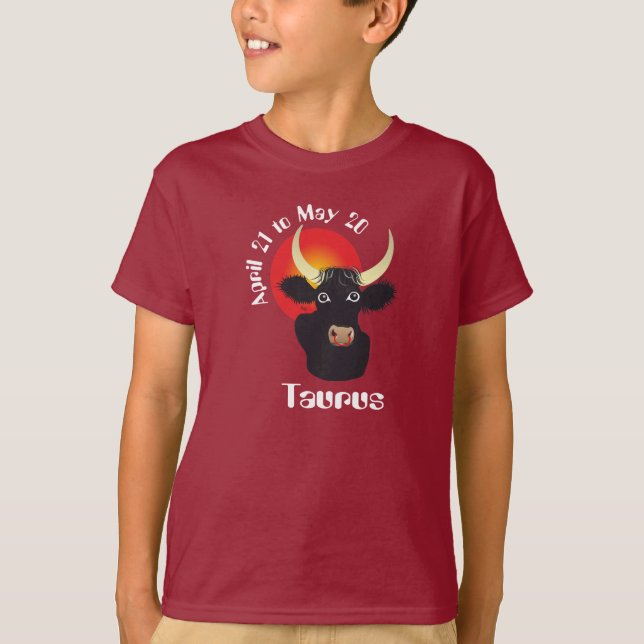 Taurus April 21 to May 20 T-Shirt (Front)