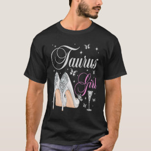 Taurus Girl April May Birthday Party Zodiac High H T-Shirt