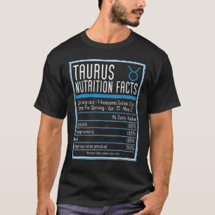 Taurus Nutrition Facts Zodiac Astrology Horoscope T-Shirt
