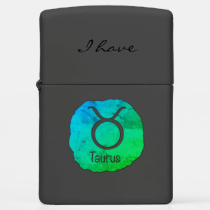 Taurus Zodiac I Have Zippo Lighter