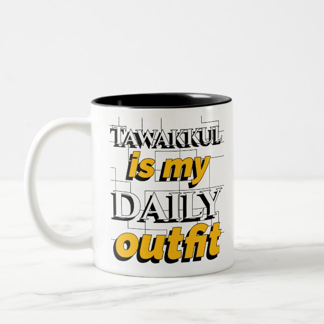 Tawakkul Is My Daily Outfit Mug (Left)