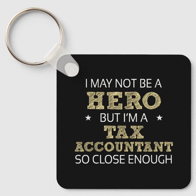 Tax Accountant Hero Humor Novelty Keychain (Front)