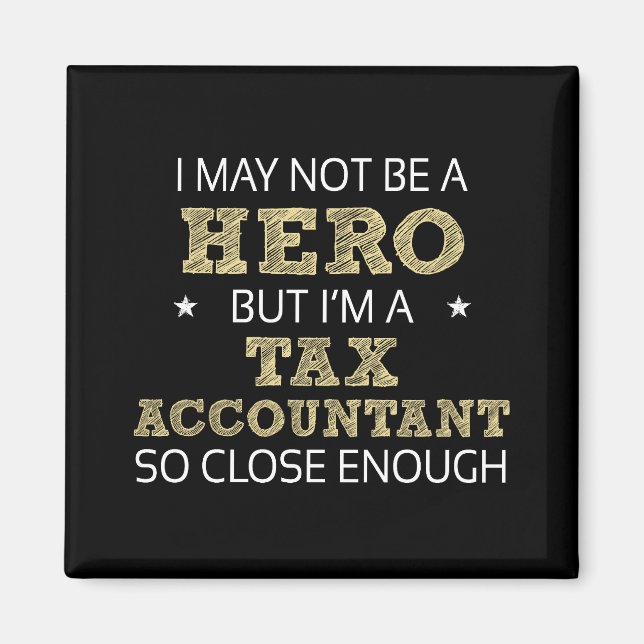 Tax Accountant Hero Humor Novelty Magnet (Front)