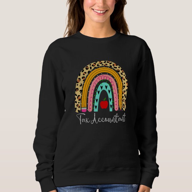 Tax Accountant Leopard Rainbow Accounting Back To  Sweatshirt (Front)