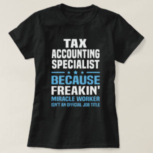Tax Accounting Specialist T-Shirt