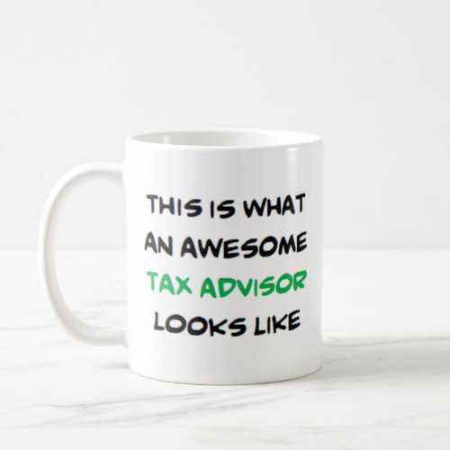 tax advisor awesome coffee mug