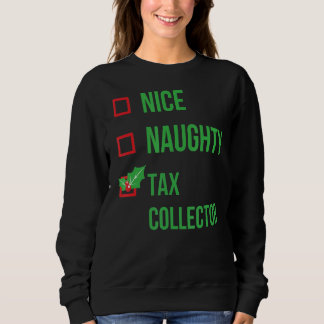 Tax Collector Funny Pajama Christmas Sweatshirt