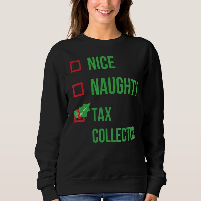 Tax Collector Funny Pajama Christmas Sweatshirt (Front)
