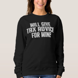 Tax Consultant Cpa Will Give Tax Advice For W Sweatshirt