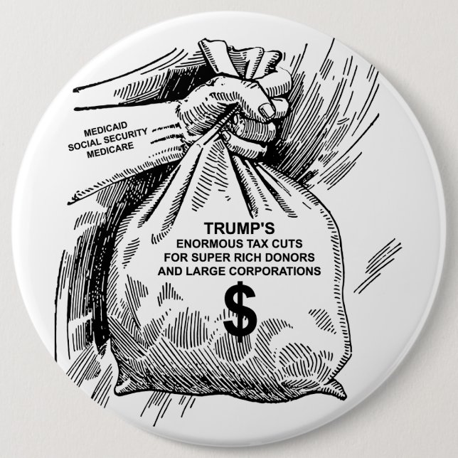Tax Cuts For Super Rich Donors Button (Front)
