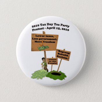 Tax Day Tea Party Protest Button by 4westies at Zazzle