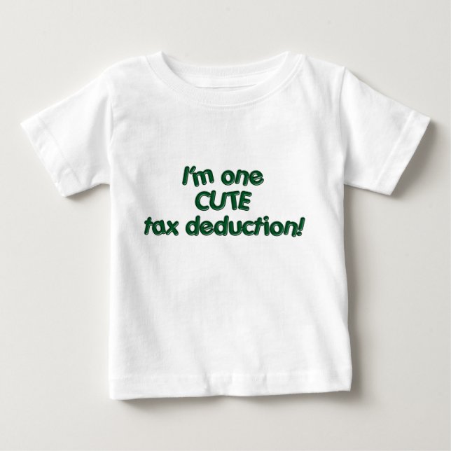 Tax Deduction Baby T-Shirt (Front)