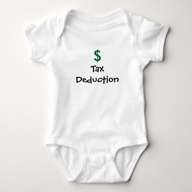 Tax Deduction Baby T-shirt Bodysuit (Front)