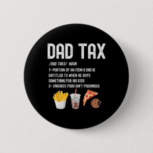 Tax Definition Funny Fathers Day Daddy Humor Dad J Button