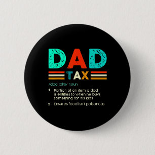 Tax Definition Funny Father's Day Sarcastic Accoun Button