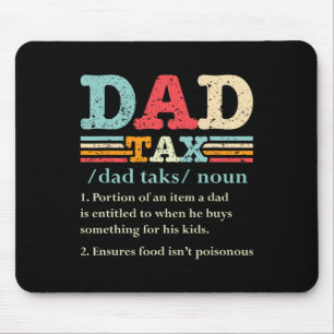 Tax Funny Dad Tax Definition Father's Day 1 Mouse Pad