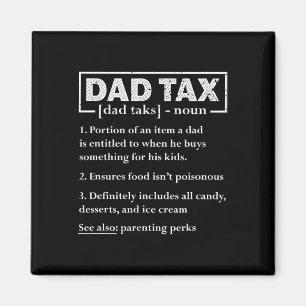 Tax Funny Dad Tax Definition Father's Day Magnet