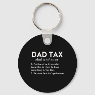 Tax Funny Tax Definition Father Daddy Dad 1 Keychain