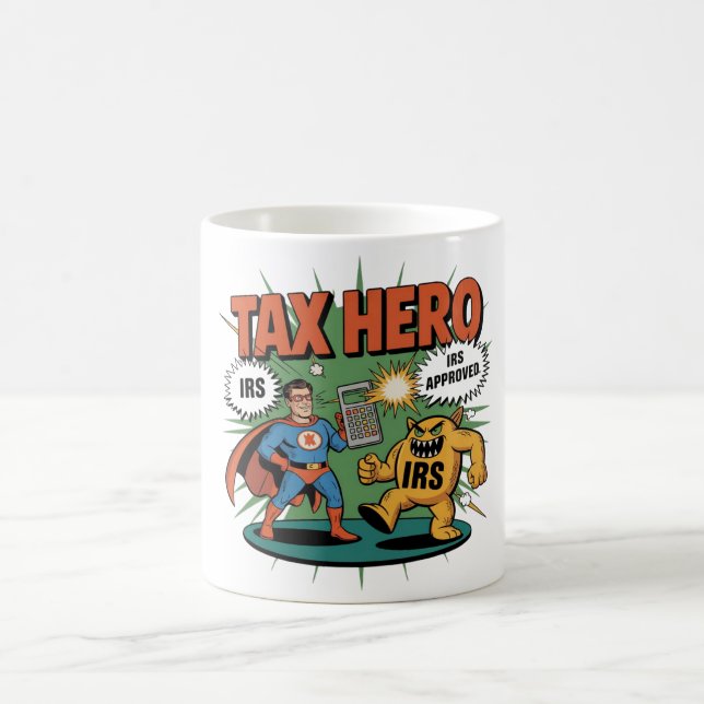 Tax Hero Mug  IRS Humor Coffee Cup (Center)