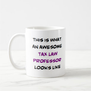 tax law professor, awesome coffee mug