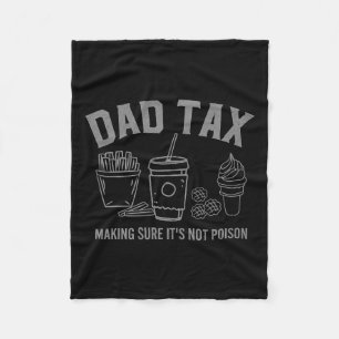 Tax Making Sure It39s Not Poison Fathers Day Dad J Fleece Blanket
