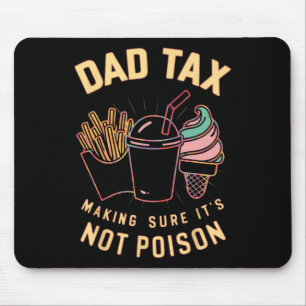 Tax Making Sure It's Not Poison 4 Mouse Pad