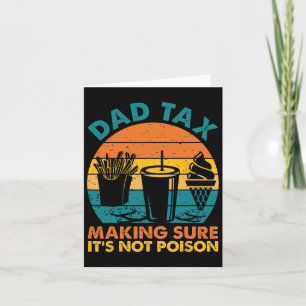 Tax Making Sure It's Not Poison Fathers Day Dad Jo Card