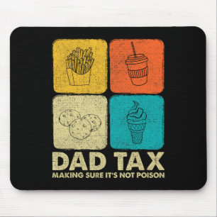 Tax Making Sure It's Not Poison Fathers Day Dad Jo Mouse Pad