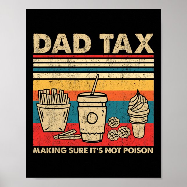 Tax Making Sure It's Not Poison Fathers Day Dad Jo Poster (Front)