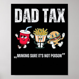 Tax Making Sure It's Not Poison Fathers Day Poster