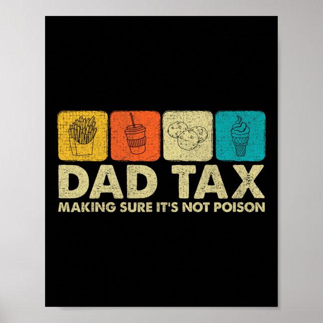 Tax Making Sure It's Not Poison Funny Dad Joke  Poster (Front)