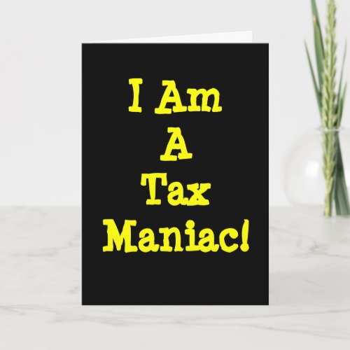 Tax Maniac Birthday Card