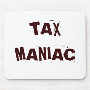 Tax Maniac Funny Tax Accountant CPA Nickname Mouse Pad