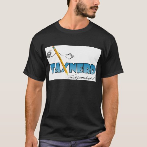 Tax Nerd Basic Dark T_Shirt