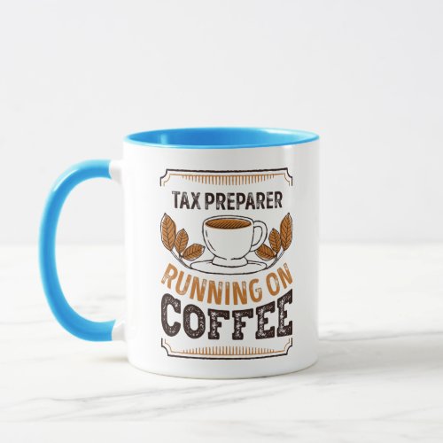 Tax Preparer running on Coffee Caffeine Gift Mug