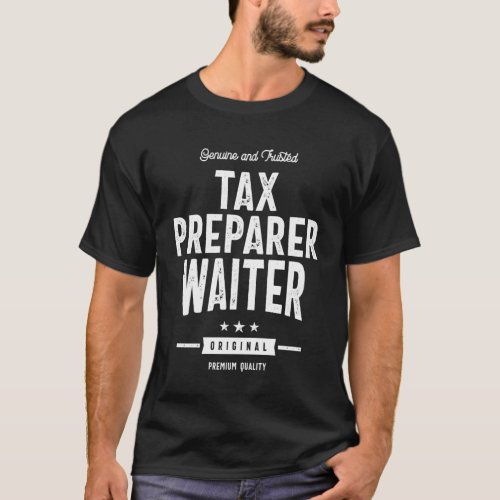 Tax Preparer Waiter Job Title Gift T_Shirt