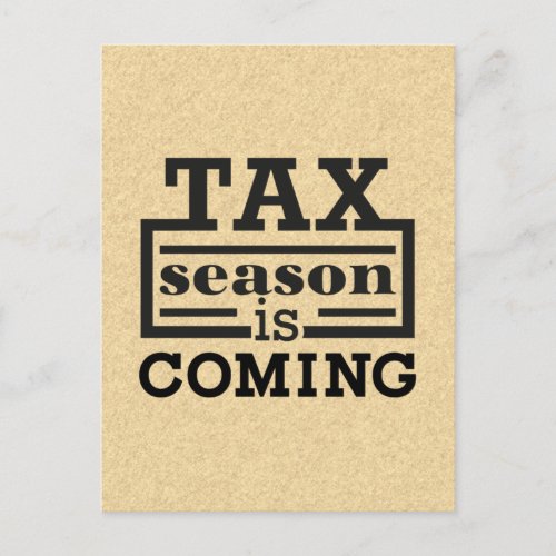 Tax Season Is Coming Postcard