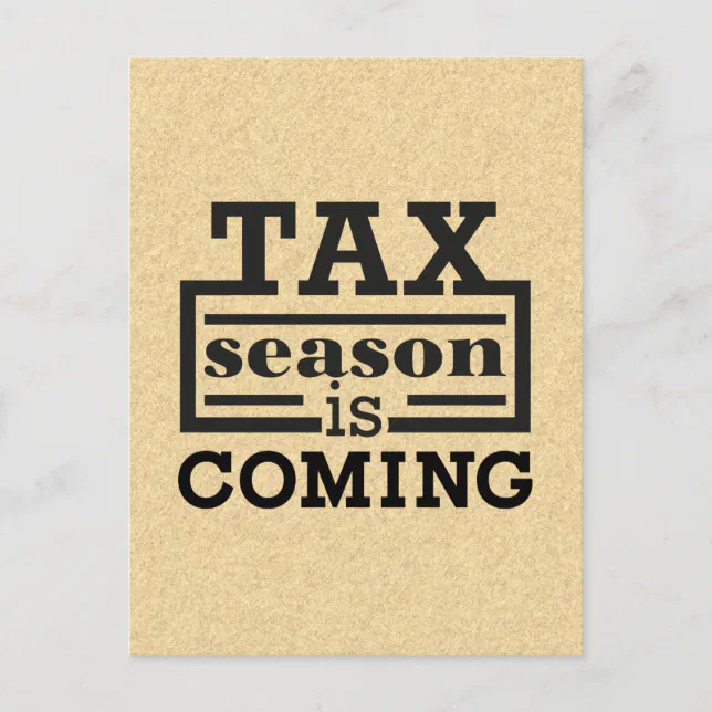 Tax Season Is Coming Postcard | Zazzle